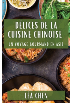 Délices de la Cuisine Chinoise