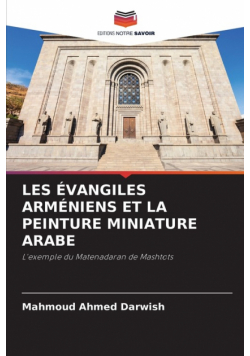 Les Évangiles Arméniens Et La Peinture Miniature Arabe