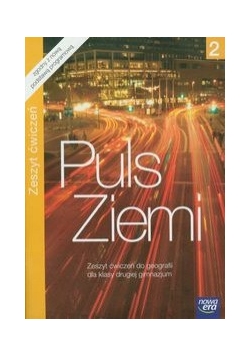 Puls Ziemi 2 Zeszyt ćwiczeń do geografii