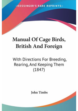 Manual Of Cage Birds, British And Foreign