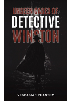 Unseen Cases of Detective Winston