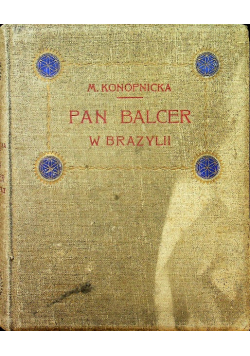 Pan Balcer w Brazylii 1910 r.