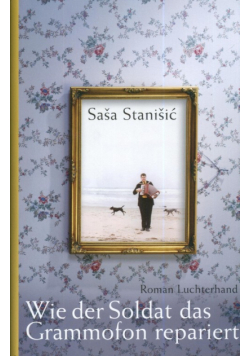 Wie der Soldat das Grammofon repariert
