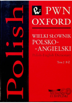 Wielki Słownik Polsko Angielski Tom 2 P Z