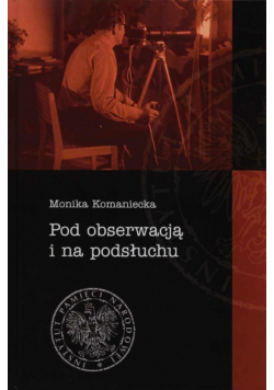 Pod obserwacją i na podsłuchu
