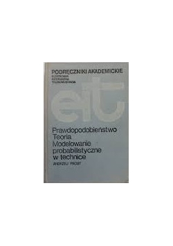 Prawdopodobieństwo Teoria Modelowanie probabilistyczne w technice