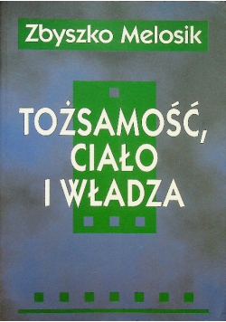 Tożsamość ciało i władza