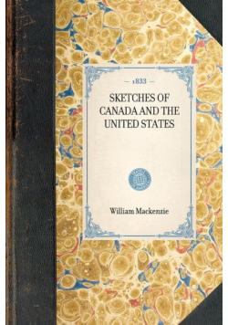 Sketches Of Canada And The United States~