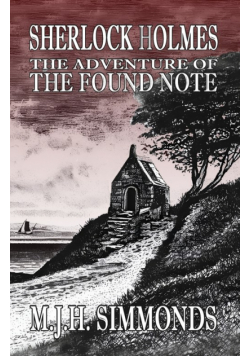Sherlock Holmes and The Adventure of The Found Note