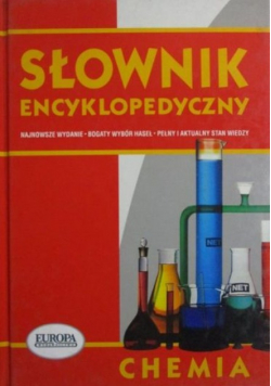 Słownik encyklopedyczny.Chemia