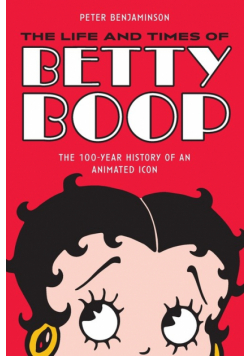 The Life and Times of Betty Boop