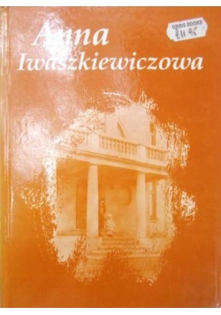 Anna Iwaszkiewiczowa, w setną rocznicę urodzin, Tom III