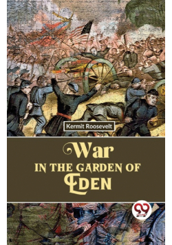 War In The Garden Of Eden