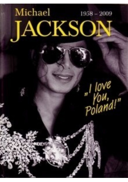 Michael Jackson 1958 - 2009 I love You Poland
