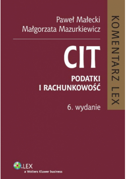 Mazurkiewicz Małgorzata - CIT. Komentarz Podatki i rachunkowość