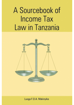 A Sourcebook of Income Tax Law in Tanzan