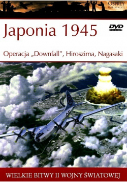 Wielkie bitwy II Wojny Światowej Japonia 1945