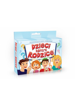 Dzieci kontra rodzice