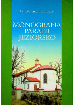 Monografia parafii Jeziorsko