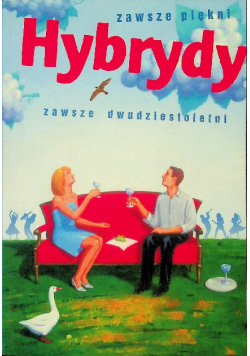Hybrydy Zawsze piękni zawsze dwudziestoletni