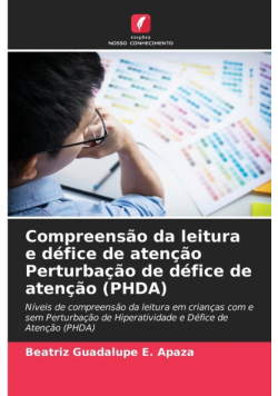 Compreensão da leitura e défice de atenção Perturbação de défice de atenção (PHDA)