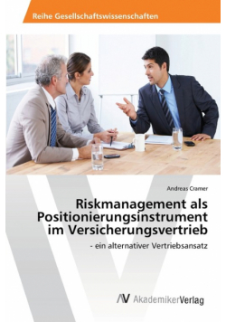 Riskmanagement als Positionierungsinstrument im Versicherungsvertrieb