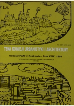 Teka komisji urbanistyki i architektury, tom XXIX