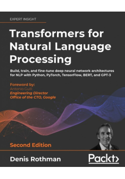 Transformers for Natural Language Processing - Second Edition