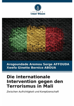 Die internationale Intervention gegen den Terrorismus in Mali