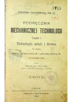 Podręcznik mechanicznej technologii Część I  1896 r.