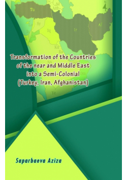 Transformation of the Countries of the near and Middle East into a Semi-Colonial (Turkey, Iran, Afghanistan)