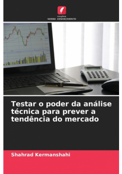Testar o poder da análise técnica para prever a tendência do mercado