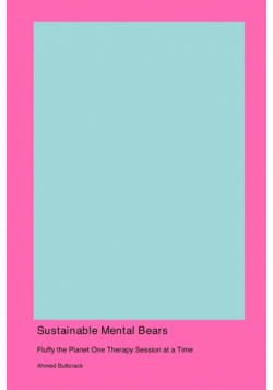 Sustainable Mental Bears