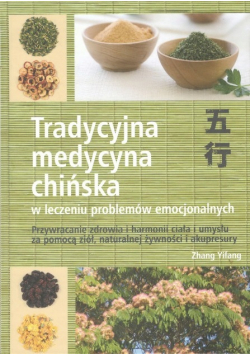 Tradycyjna medycyna chińska w leczeniu problemów emocjonalnych