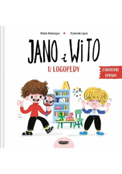 U logopedy. Codzienne sprawy. Jano i Wito