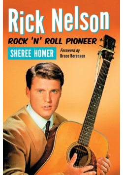 Rick Nelson, Rock 'n' Roll Pioneer