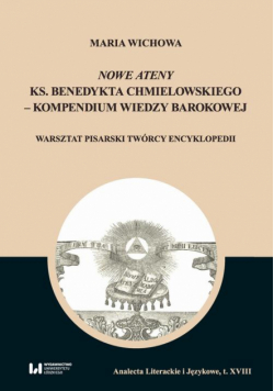 Nowe Ateny ks. Benedykta Chmielowskiego – kompendium wiedzy barokowej