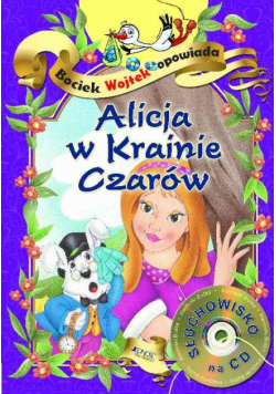 Alicja w Krainie Czarów Bociek Wojtek opowiada