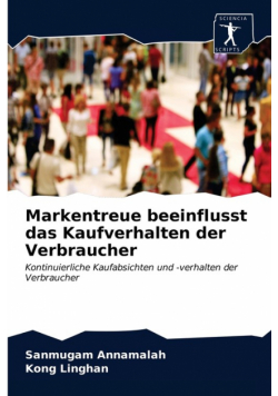 Markentreue beeinflusst das Kaufverhalten der Verbraucher