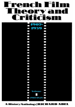 French Film Theory and Criticism, Volume 1