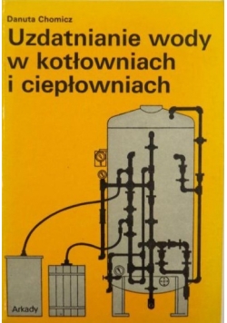 Uzdatnianie wody w kotłowniach i ciepłowniach