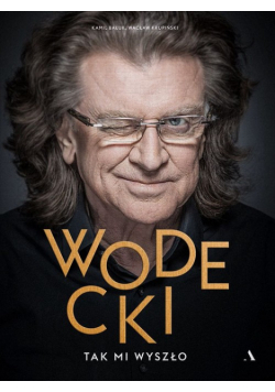 Wodecki Tak mi wyszło