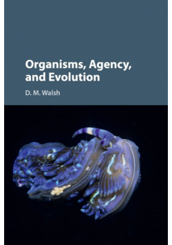 Organisms, Agency, and Evolution