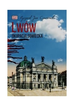 Lwów. Okupacja sowiecka