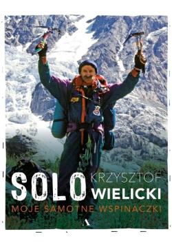 Solo Moje samotne wspinaczki