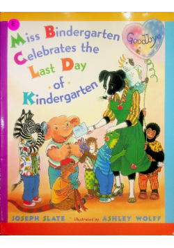 Miss Bindergarten Celebrates The Last Day Of Kindergarte