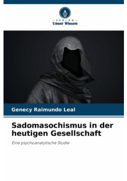 Sadomasochismus in der heutigen Gesellschaft