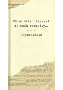 Chleb dziennikarski ma smak rozmaity... Wspomnienia