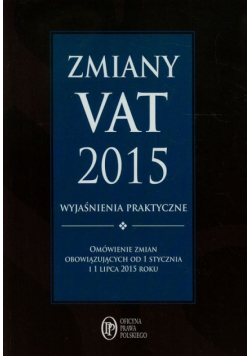 Zmiany VAT 2015 wyjaśnienia praktyczne