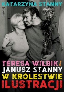 Teresa Wilbik i Janusz Stanny w królestwie..